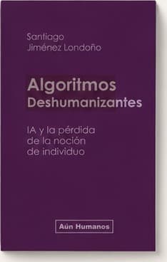 Portada de Algoritmos Deshumanizantes